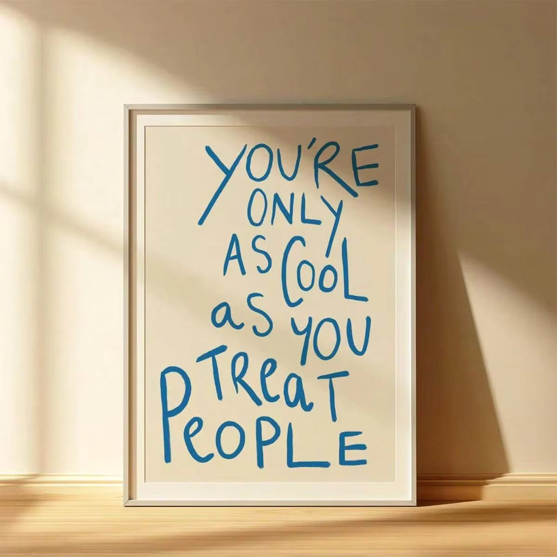 1PC You're Only As Cool As You Treat People Quote Vibe Wall Art, Cool Minimalist Prints, For Kind People Only Blue Inspirational Poster, Home Decor, Quote Art, No Frame